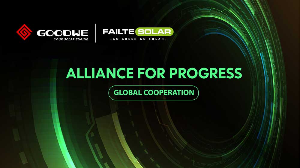 GoodWe-Failte strategic service alliance in Ireland-News-GOODWE
